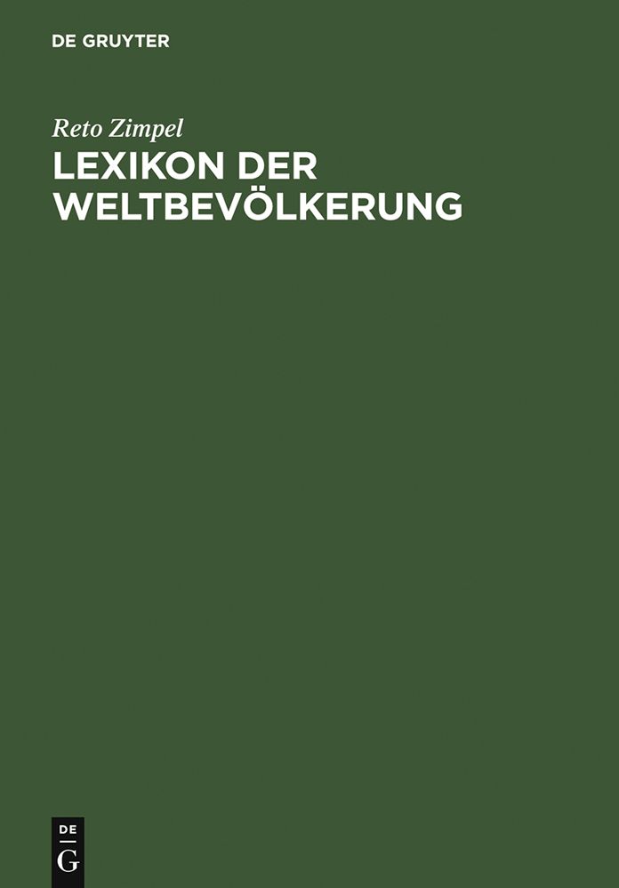 Lexikon der Weltbevolkerung: Geographie - Kultur - Gesellschaft