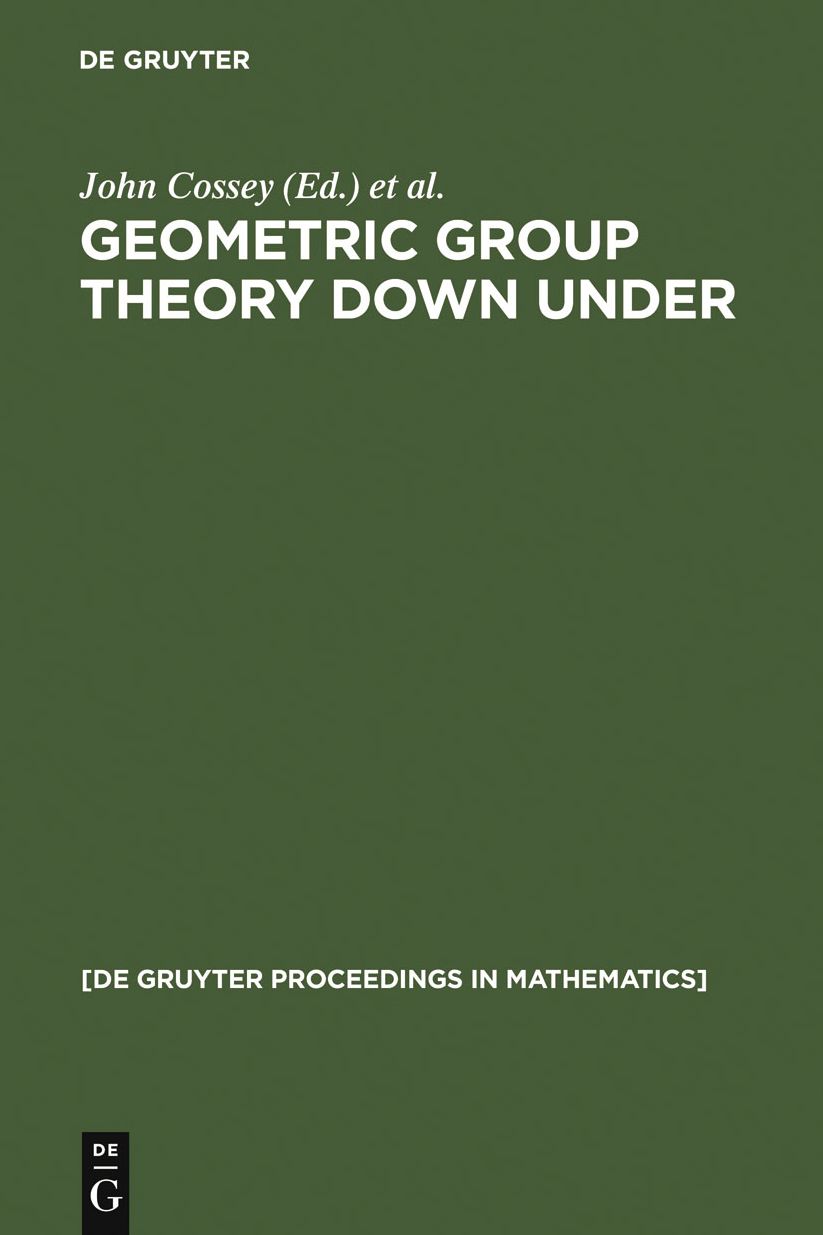Geometric Group Theory Down Under: Proceedings of a Special Year in Geometric Group Theory, Canberra, Australia, 1996