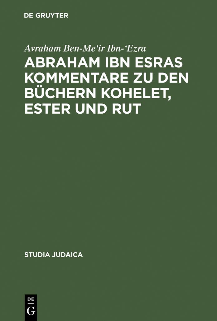 Abraham ibn Esras Kommentare zu den Buchern Kohelet, Ester und Rut