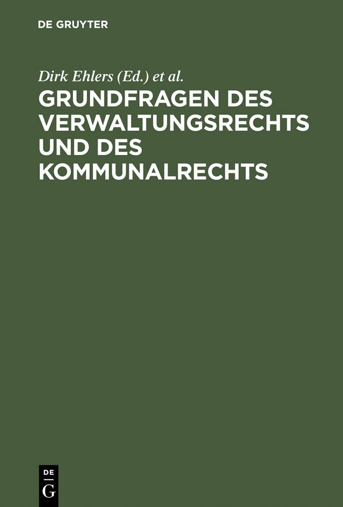 Grundfragen des Verwaltungsrechts und des Kommunalrechts: Symposion aus Anlass der Emeritierung von Professor Dr. Hans-Uwe Erichsen am 5. Mai 2000 in Munster