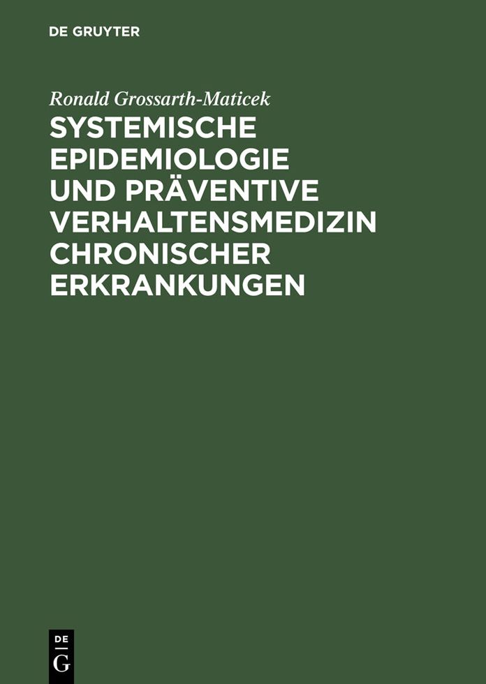 Systemische Epidemiologie und praventive Verhaltensmedizin chronischer Erkrankungen: Strategien zur Aufrechterhaltung der Gesundheit