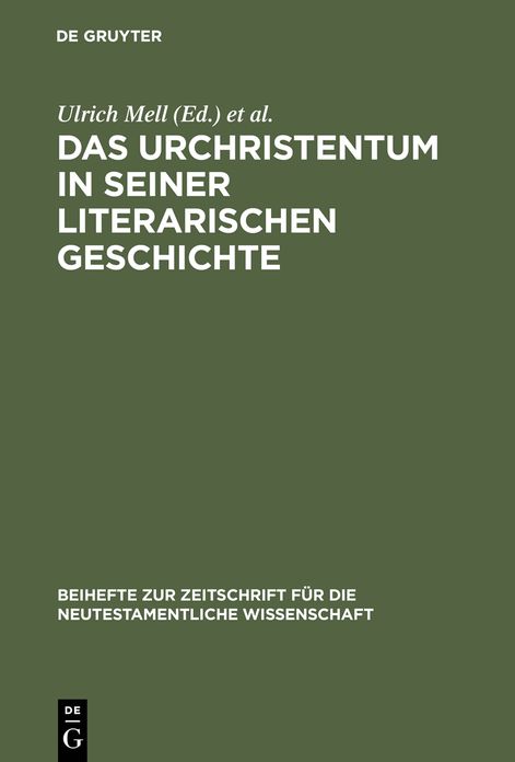 Das Urchristentum in seiner literarischen Geschichte: Festschrift fur Jurgen Becker zum 65. Geburtstag