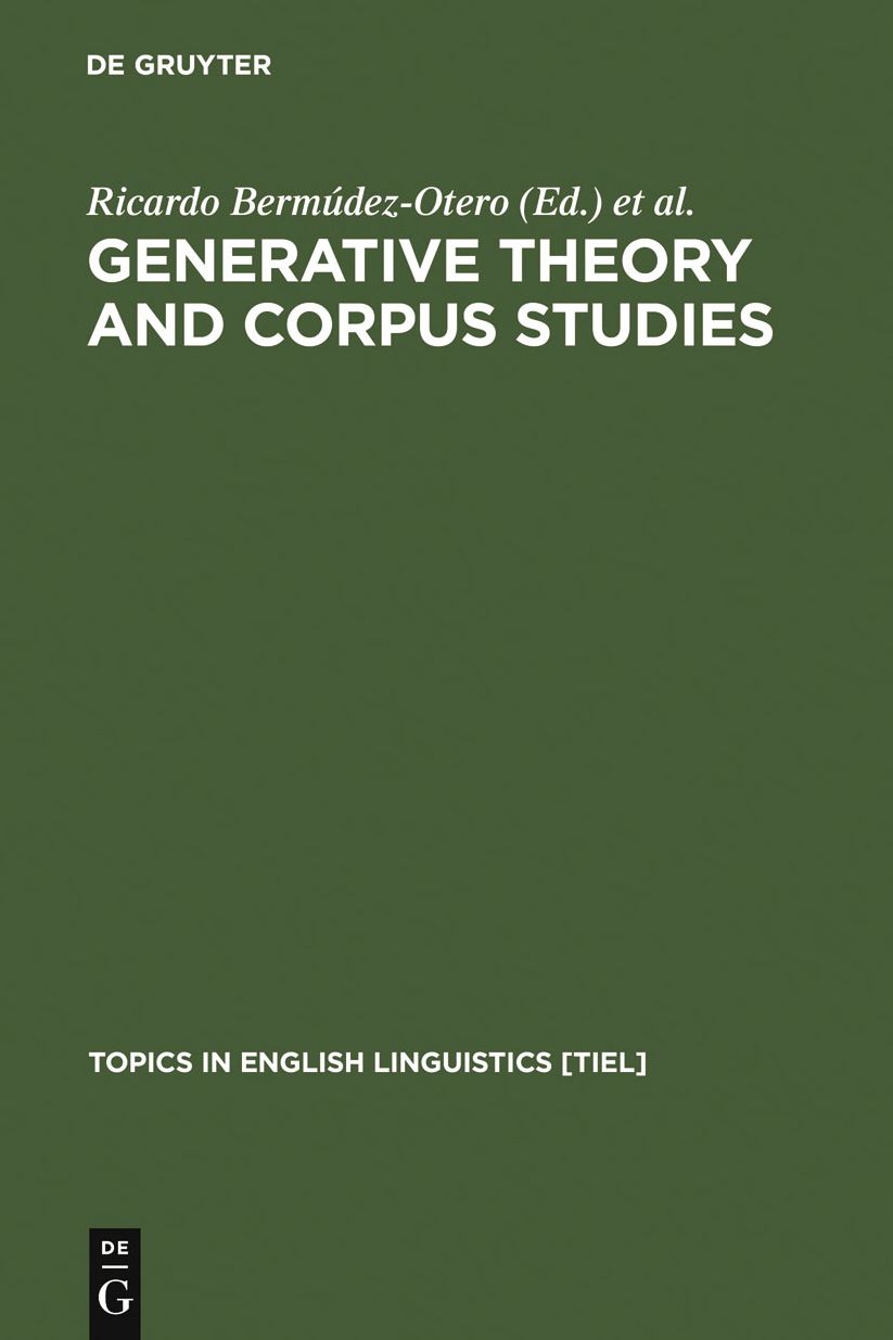 Generative Theory and Corpus Studies: A Dialogue from 10 ICEHL
