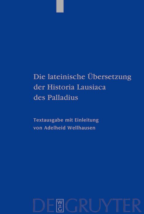 Die lateinische Ubersetzung der Historia Lausiaca des Palladius: Textausgabe mit Einleitung