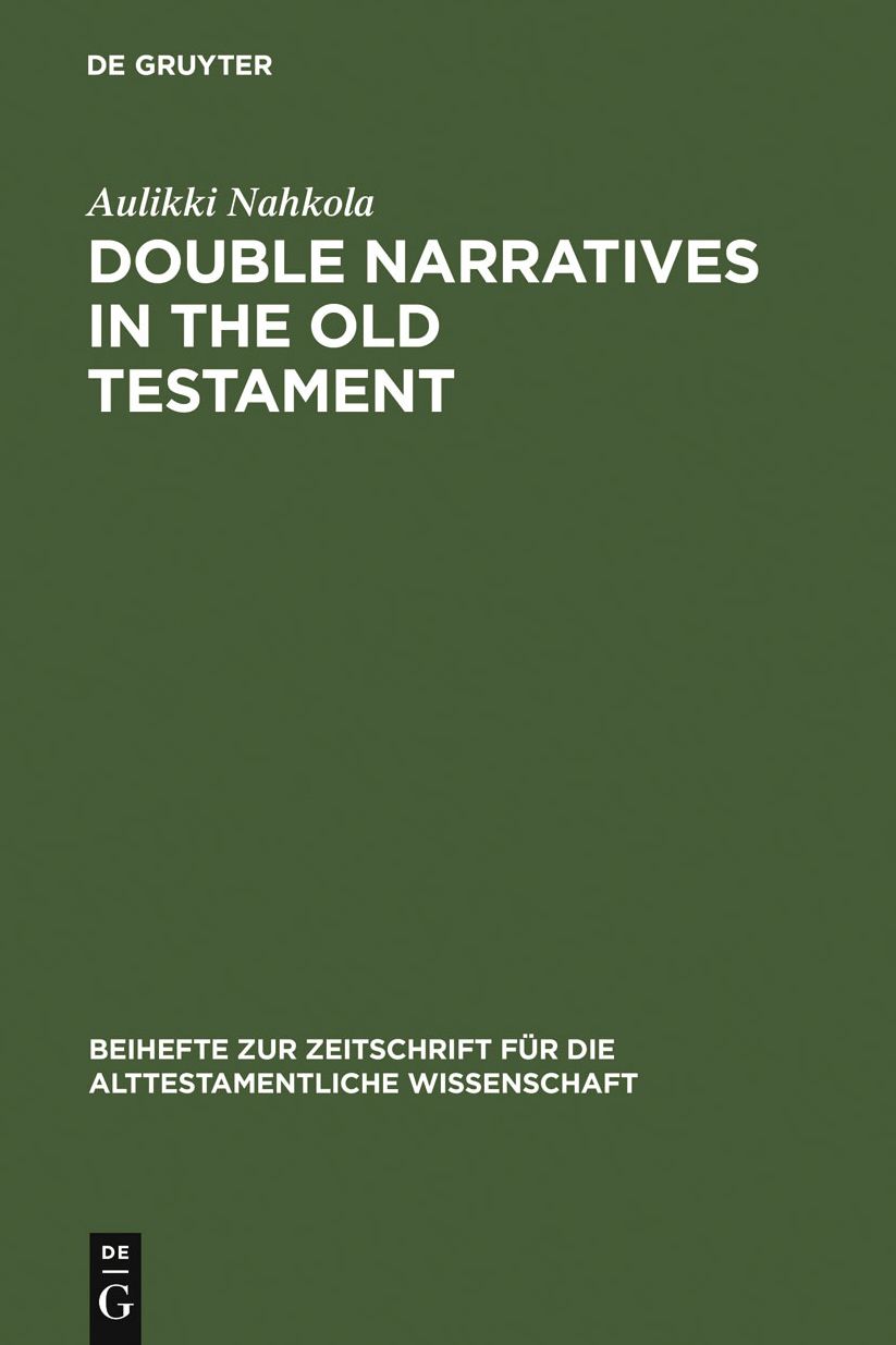 Double Narratives in the Old Testament: The Foundations of Method in Biblical Criticism