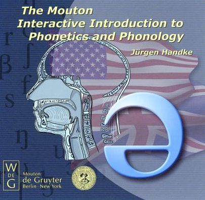 Mouton Interacitive Introduction to Phonetics and Phonology