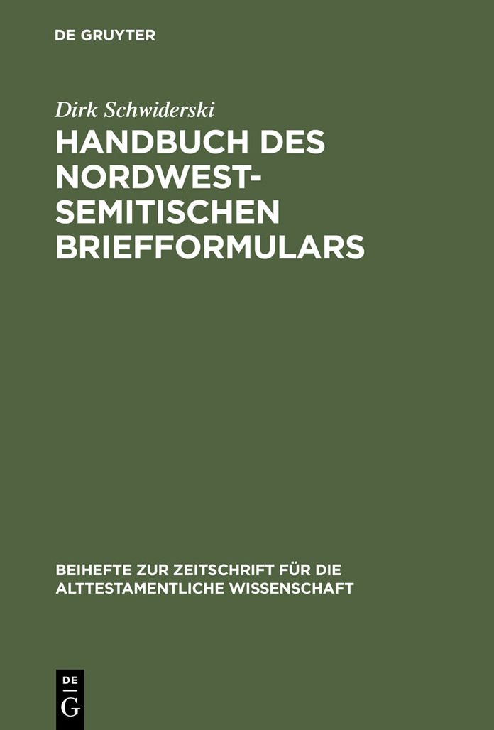 Handbuch des nordwestsemitischen Briefformulars: Ein Beitrag zur Echtheitsfrage der aramaischen Briefe des Esrabuches