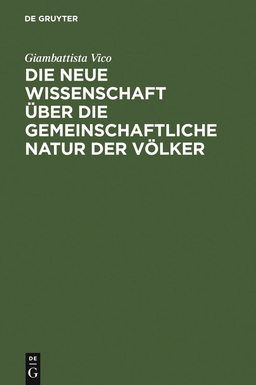 Die neue Wissenschaft uber die gemeinschaftliche Natur der Volker: Nach der Ausgabe von 1744