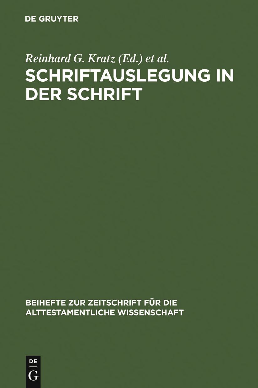 Schriftauslegung in der Schrift: Festschrift fur Odil Hannes Steck zu seinem 65. Geburtstag