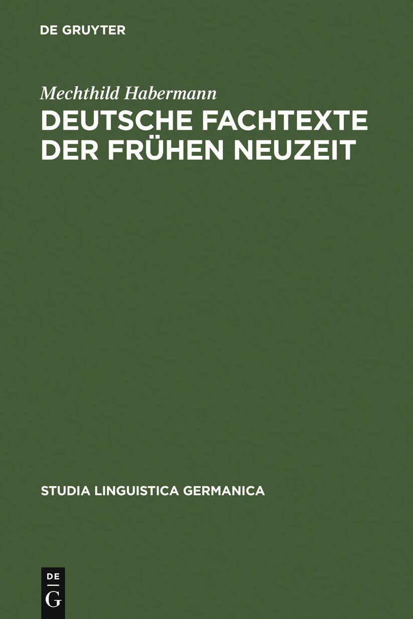 Deutsche Fachtexte der fruhen Neuzeit: Naturkundlich-medizinische Wissensvermittlung im Spannungsfeld von Latein und Volkssprache
