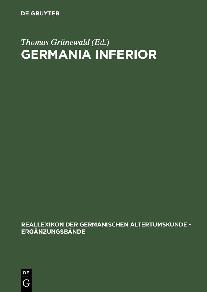 Germania inferior: Besiedlung, Gesellschaft und Wirtschaft an der Grenze der romisch-germanischen Welt