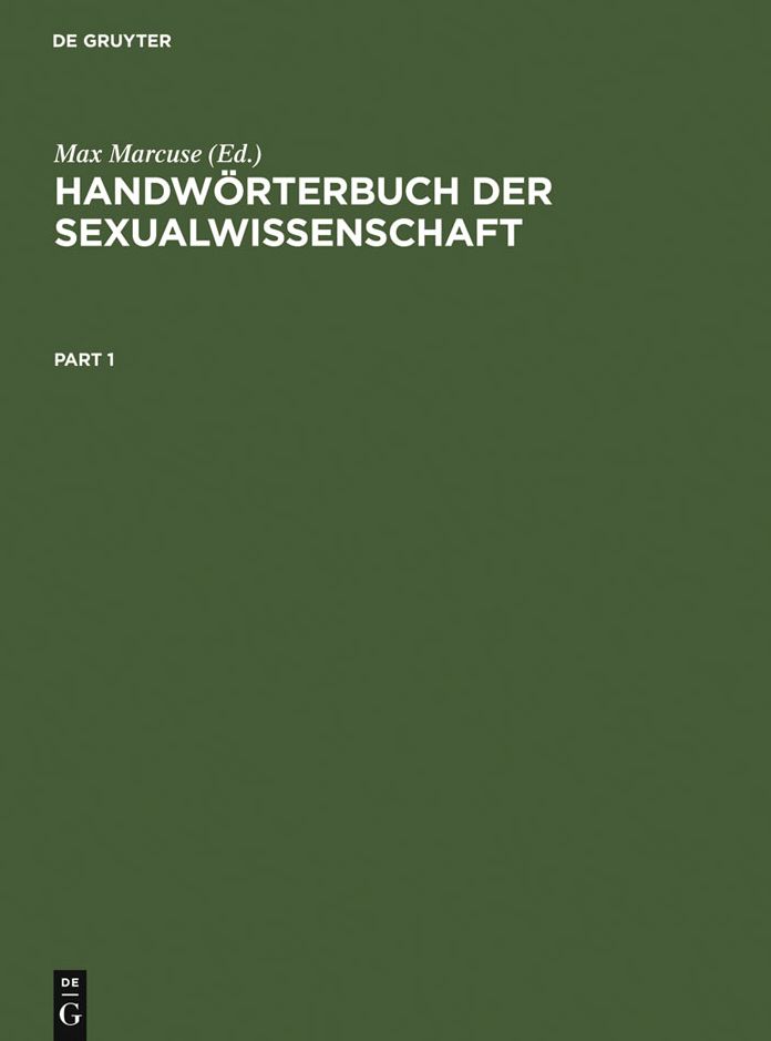 Handworterbuch der Sexualwissenschaft: Enzyklopadie der natur- und kulturwissenschaftlichen Sexualkunde des Menschen