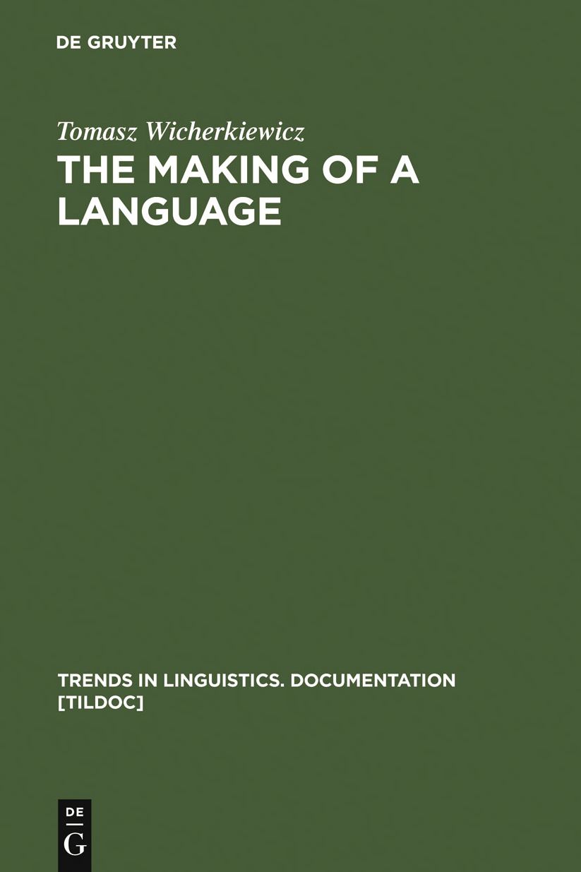 The Making of a Language: The Case of the Idiom of Wilamowice, Southern Poland