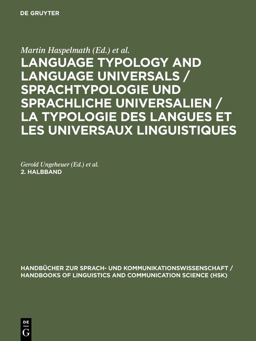 Language Typology and Language Universals/Sprachtypologie und Sprachliche Universalien/La Typologie des Langues et les Universaux Linguistiques: An International Handbook/Ein Internationales Handbuch/Manuel International