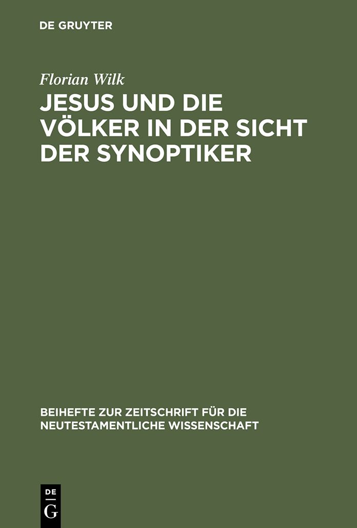 Jesus und die Volker in der Sicht der Synoptiker