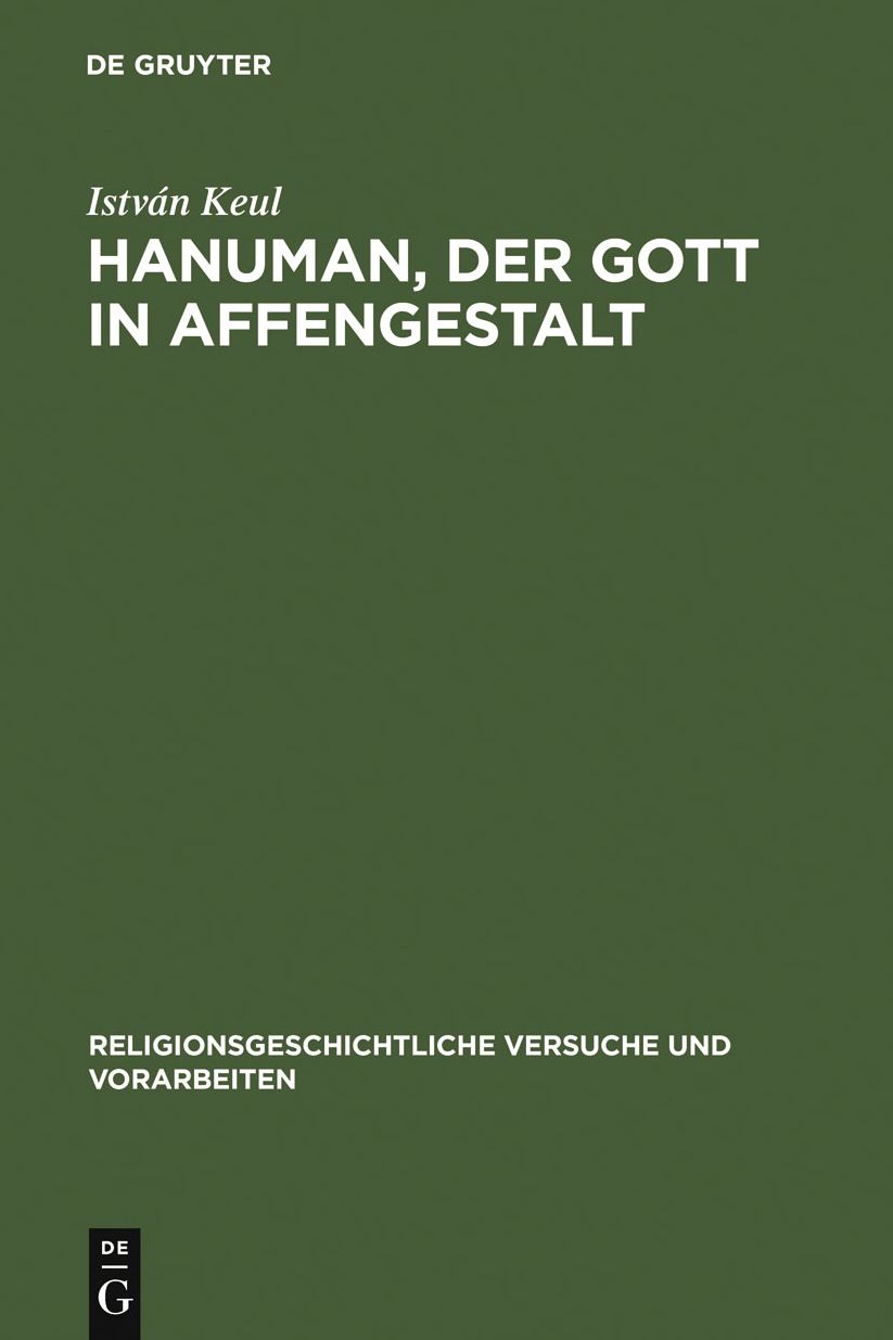 Hanuman, der Gott in Affengestalt: Entwicklung und Erscheinungsformen seiner Verehrung