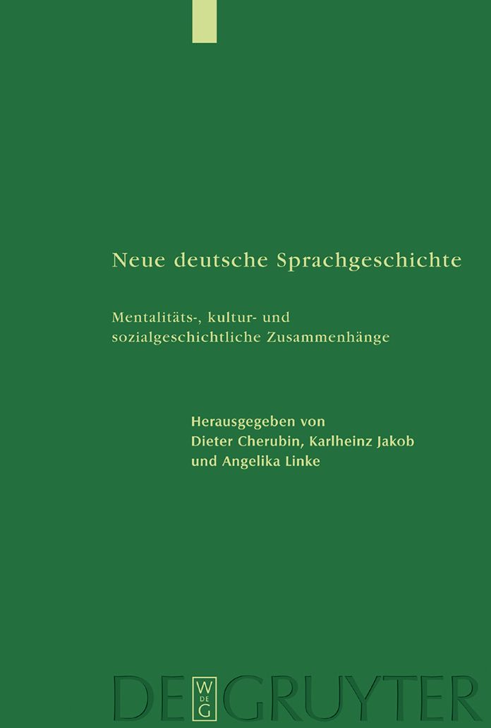Neue deutsche Sprachgeschichte: Mentalitats-, kultur- und sozialgeschichtliche Zusammenhange
