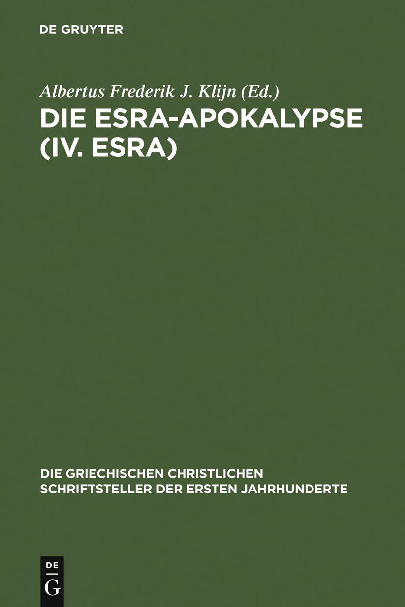 Die Esra-Apokalypse (IV. Esra): Nach dem lateinischen Text unter Benutzung der anderen Versionen ubersetzt