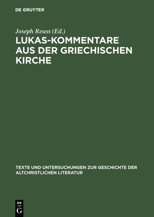 Lukas-Kommentare aus der griechischen Kirche: Aus Katenenhandschriften