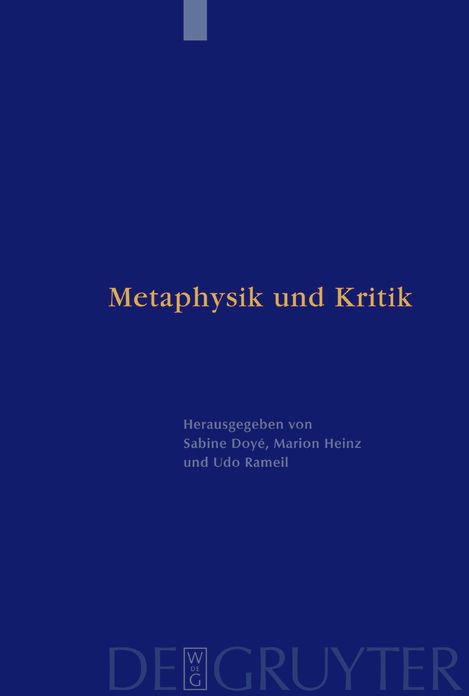 Metaphysik und Kritik: Festschrift fur Manfred Baum zum 65. Geburtstag