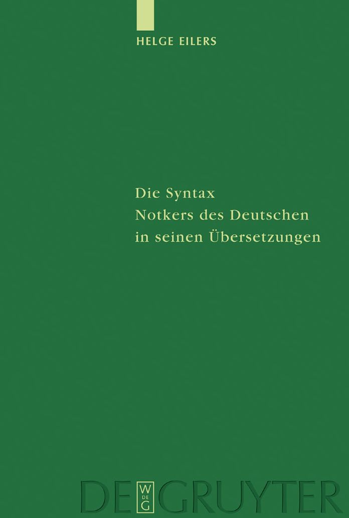 Die Syntax Notkers des Deutschen in seinen Ubersetzungen: Boethius, Martianus Capella und Psalmen
