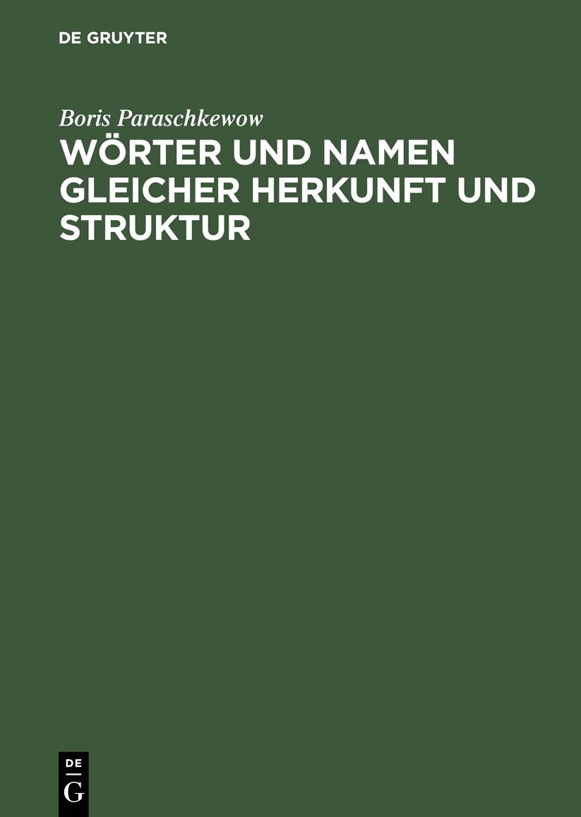 Worter und Namen gleicher Herkunft und Struktur: Lexikon etymologischer Dubletten im Deutschen