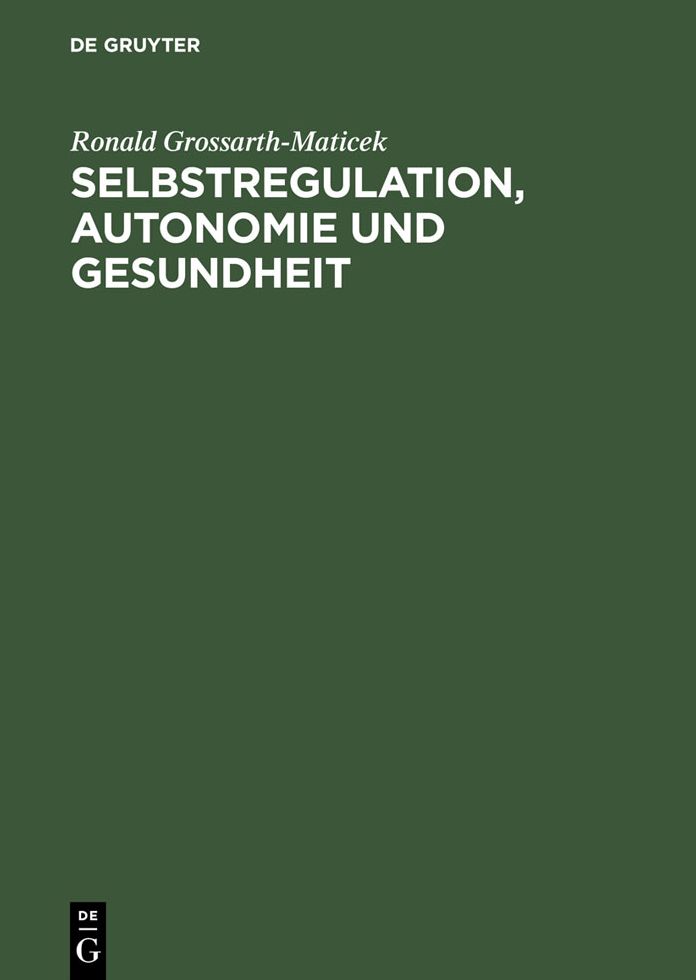 Selbstregulation, Autonomie und Gesundheit: Krankheitsfaktoren und soziale Gesundheitsressourcen im sozio-psycho-biologischen System
