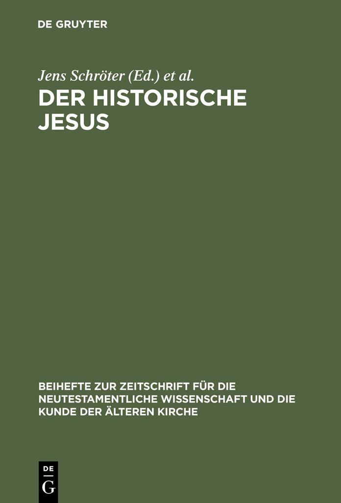 Der historische Jesus: Tendenzen und Perspektiven der gegenwartigen Forschung
