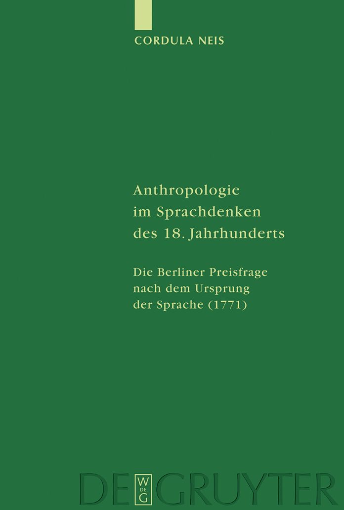 Anthropologie im Sprachdenken des 18. Jahrhunderts: Die Berliner Preisfrage nach dem Ursprung der Sprache (1771)