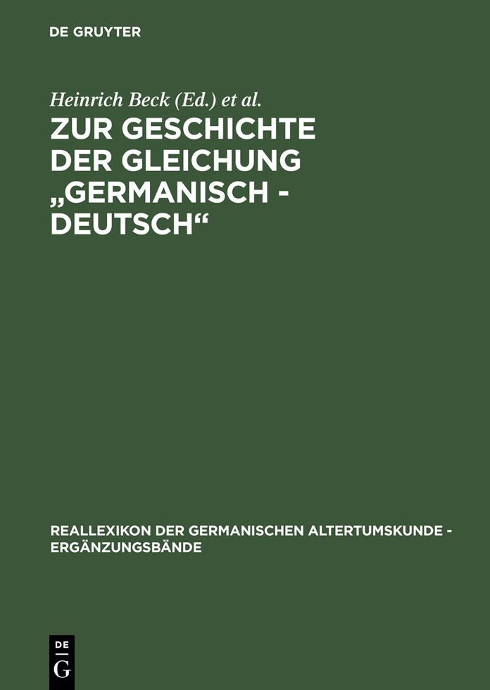 Zur Geschichte der Gleichung "germanisch - deutsch": Sprache und Namen, Geschichte und Institutionen