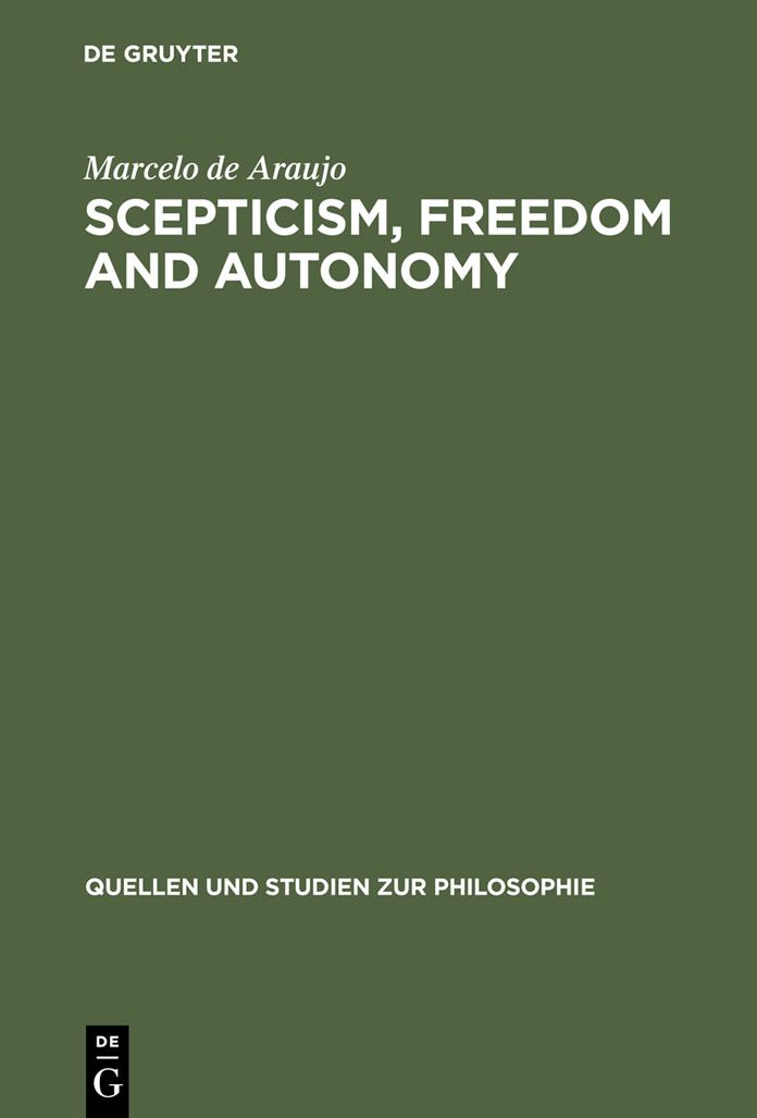 Scepticism, Freedom and Autonomy: A Study of the Moral Foundations of Descartes' Theory of Knowledge