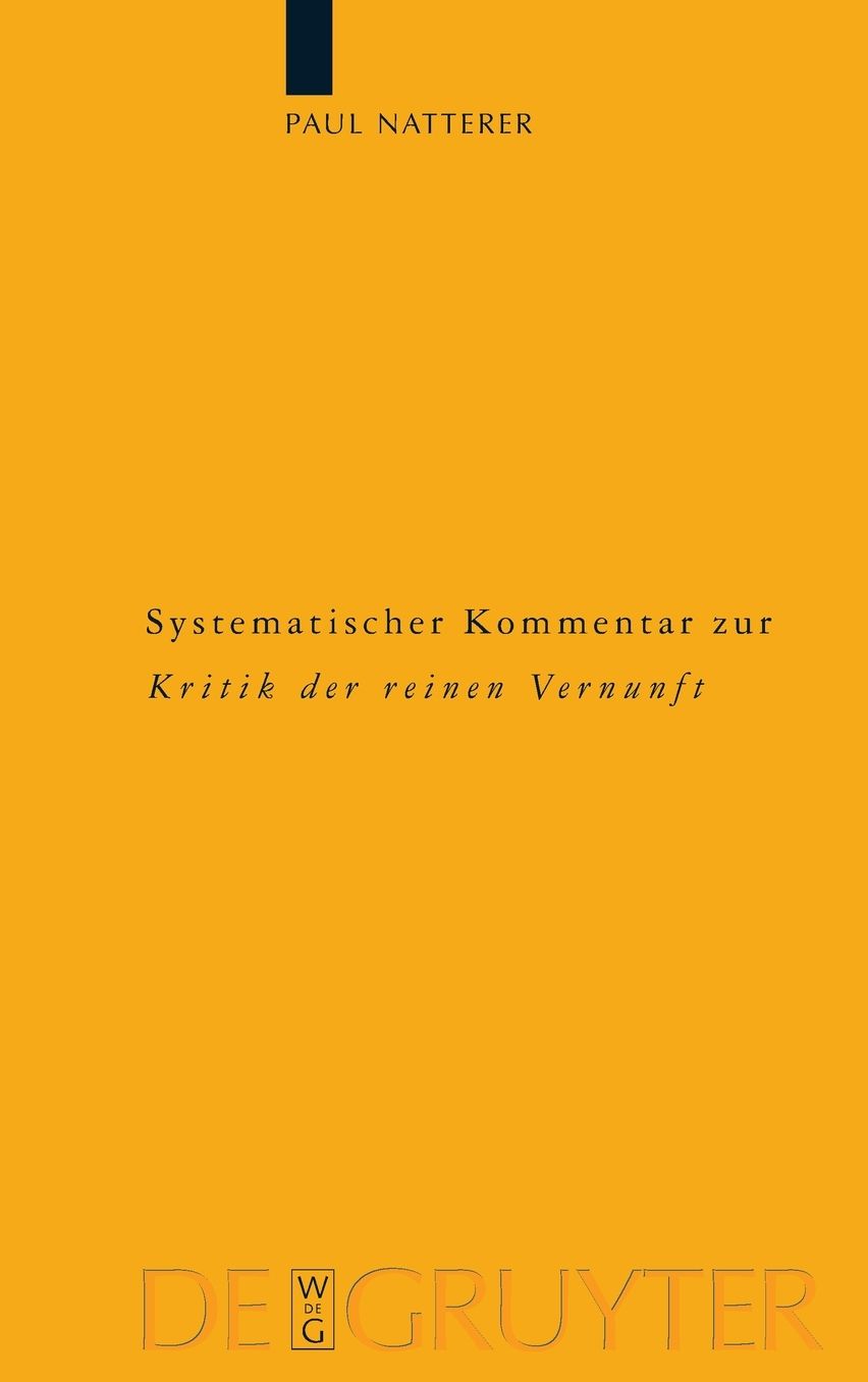 Systematischer Kommentar zur Kritik der reinen Vernunft: Interdisziplinäre Bilanz der Kantforschung seit 1945
