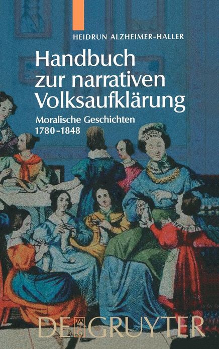 Handbuch zur narrativen Volksaufklarung: Moralische Geschichten 1780-1848