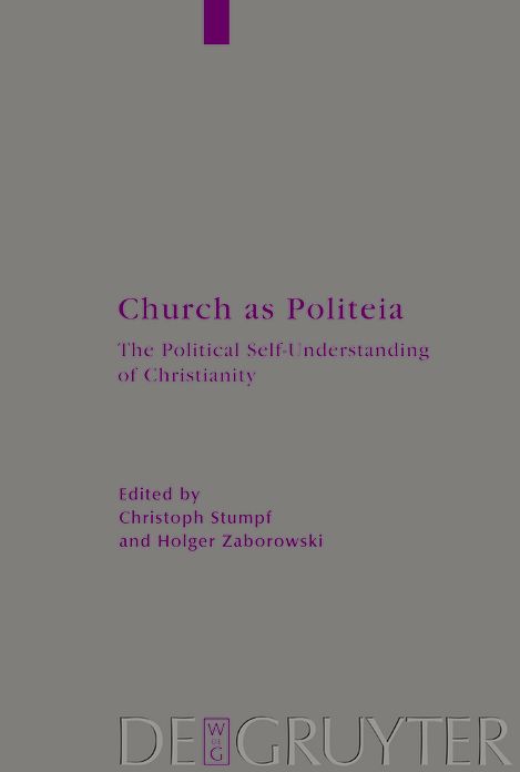 Church as Politeia: The Political Self-Understanding of Christianity. Proceedings of a Becket Institute Conference at the University of Oxford, 28 September -1 October 2000