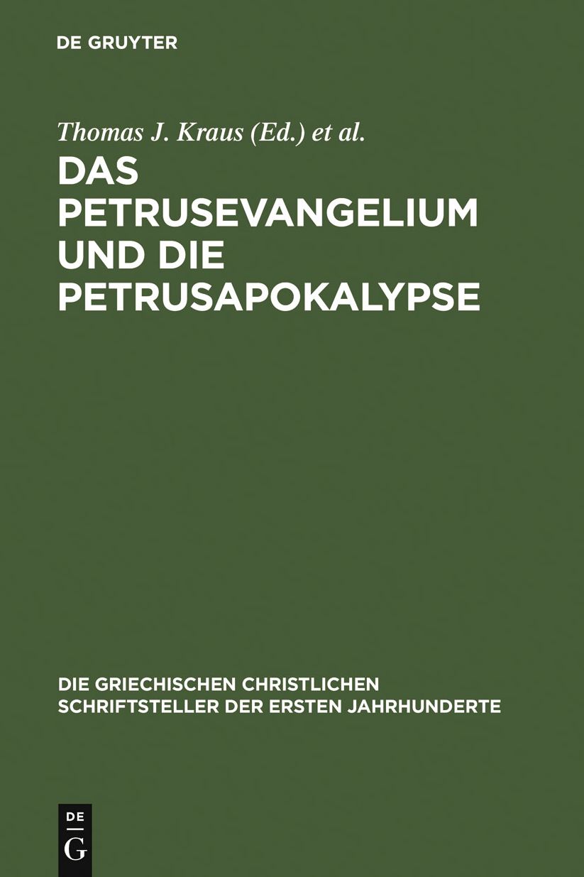 Das Petrusevangelium und die Petrusapokalypse: Die griechischen Fragmente mit deutscher und englischer Ubersetzung (Neutestamentliche Apokryphen I)