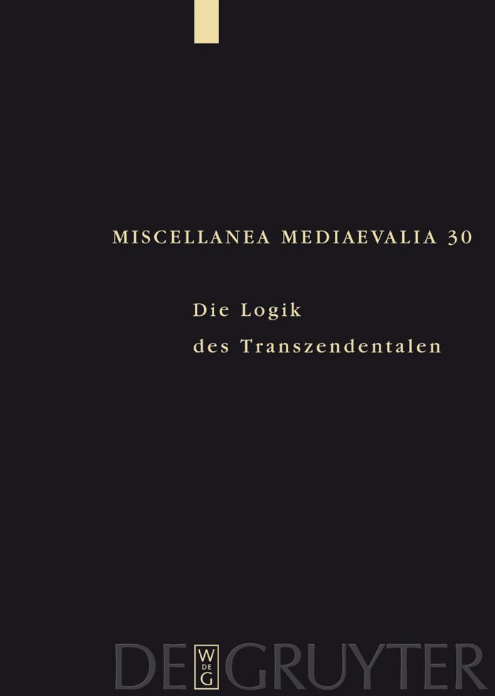Die Logik des Transzendentalen: Festschrift f?r Jan A. Aertsen zum 65. Geburtstag