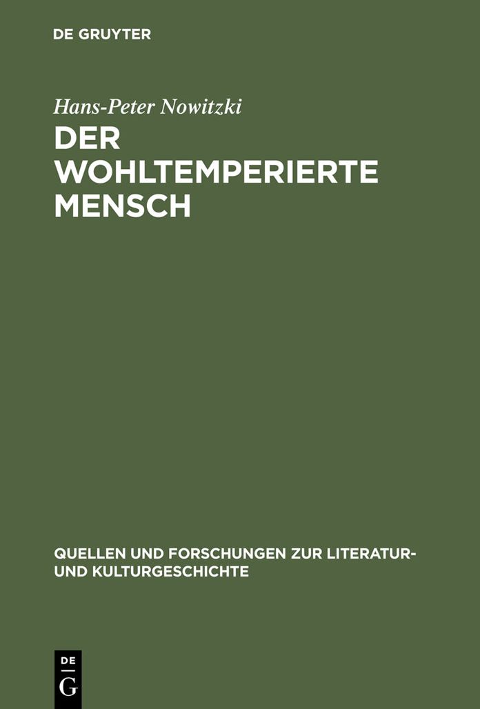 Der wohltemperierte Mensch: Aufklarungsanthropologien im Widerstreit
