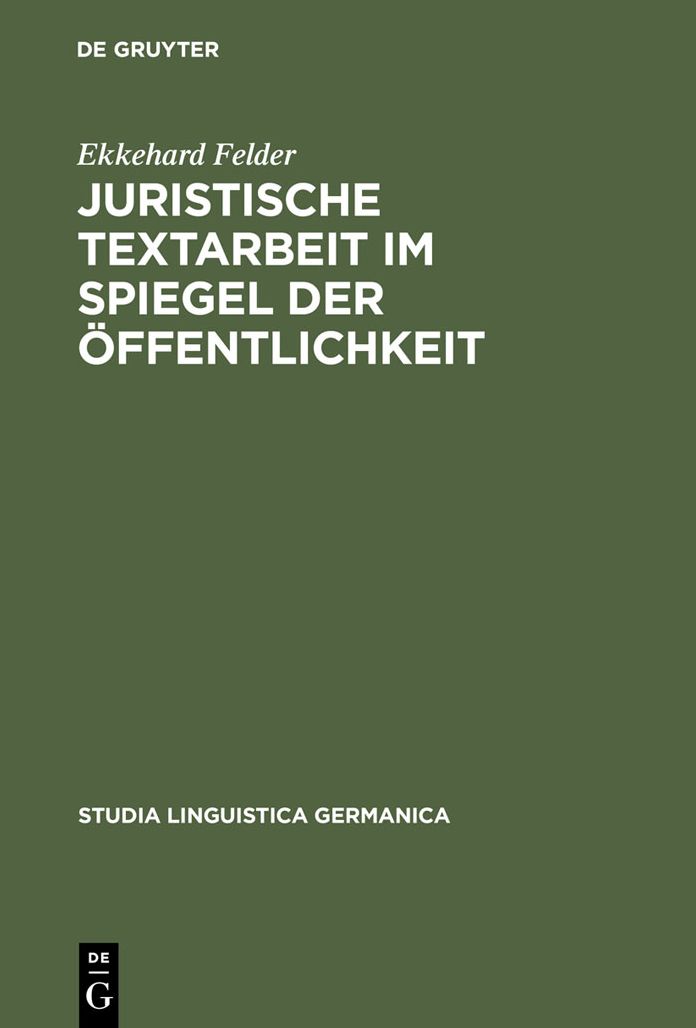 Juristische Textarbeit im Spiegel der Offentlichkeit