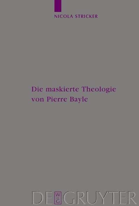 Die maskierte Theologie von Pierre Bayle