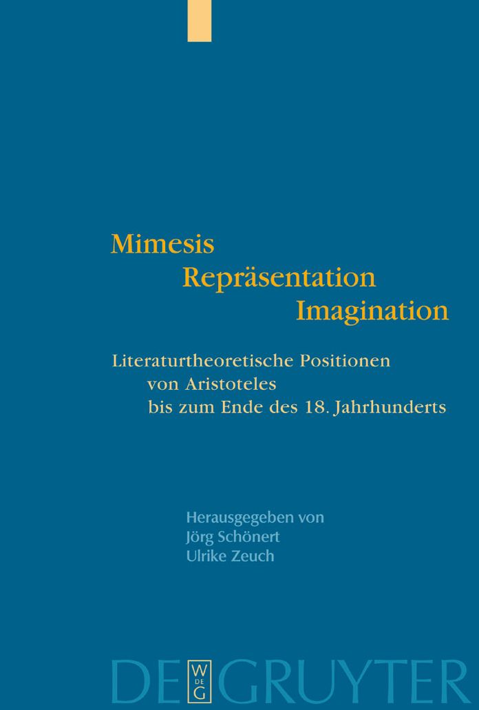 Mimesis - Reprasentation - Imagination: Literaturtheoretische Positionen von Aristoteles bis zum Ende des 18. Jahrhunderts