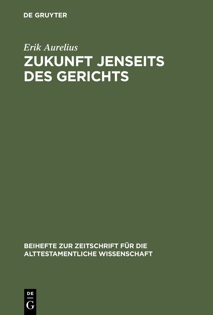 Zukunft jenseits des Gerichts: Eine redaktionsgeschichtliche Studie zum Enneateuch