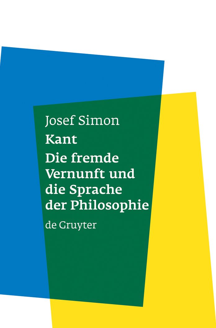 Kant: Die fremde Vernunft und die Sprache der Philosophie
