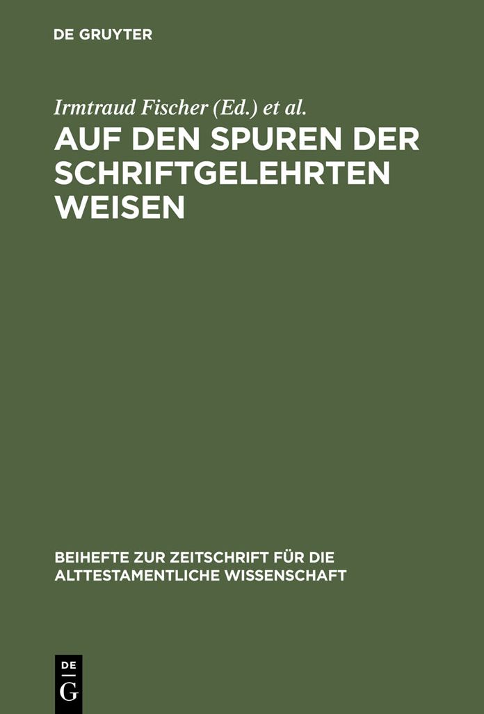 Auf den Spuren der schriftgelehrten Weisen: Festschrift fur Johannes Marbock anlasslich seiner Emeritierung