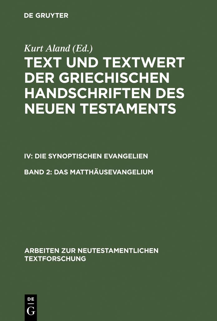 Das Matthausevangelium: Bd 2.1: Handschriftenliste und vergleichende Beschreibung. Bd 2.2: Resultate der Kollation und Hauptliste sowie Erganzungen