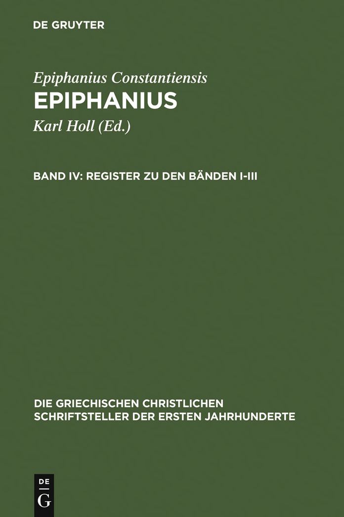Register zu den Banden I-III: (Ancoratus, Panarion haer. 1-80 und De fide)