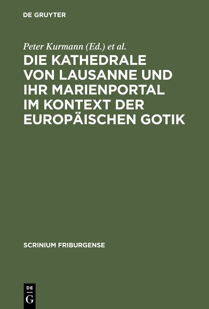 Die Kathedrale von Lausanne und ihr Marienportal im Kontext der europaischen Gotik