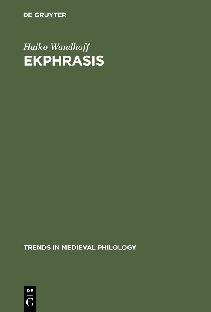 Ekphrasis: Kunstbeschreibungen und virtuelle Raume in der Literatur des Mittelalters
