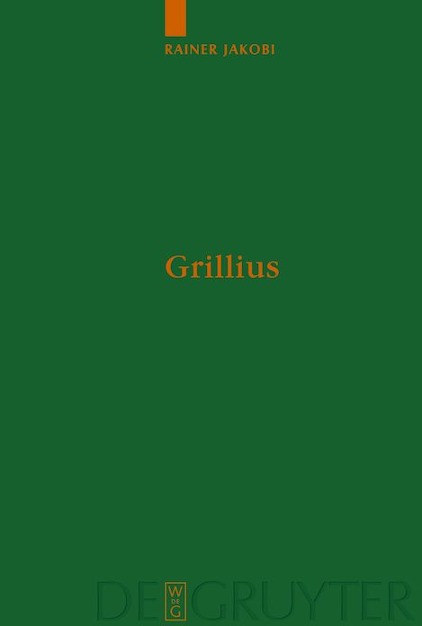Grillius: Uberlieferung und Kommentar