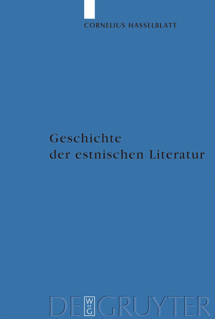 Geschichte der estnischen Literatur: Von den Anfangen bis zur Gegenwart