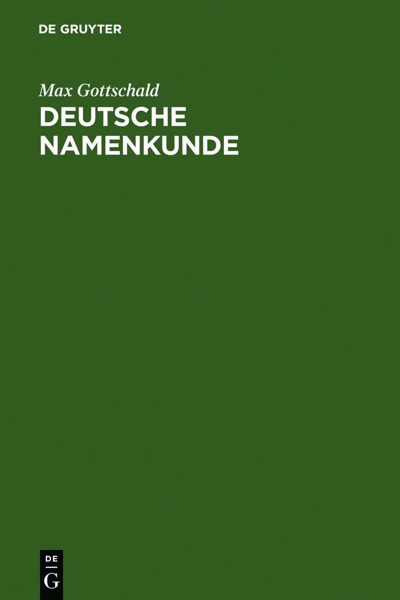 Deutsche Namenkunde: Mit einer Einfuhrung in die Familiennamenkunde